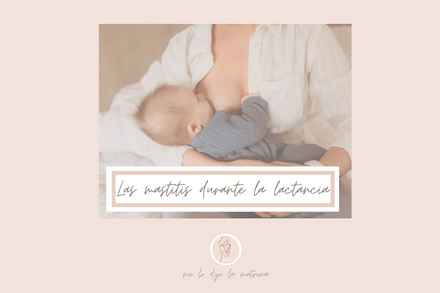 Mastitis y lactancia: Una relación complicada
