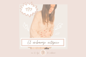 Embarazo ectópico: ¿Qué es y cuáles son sus síntomas?