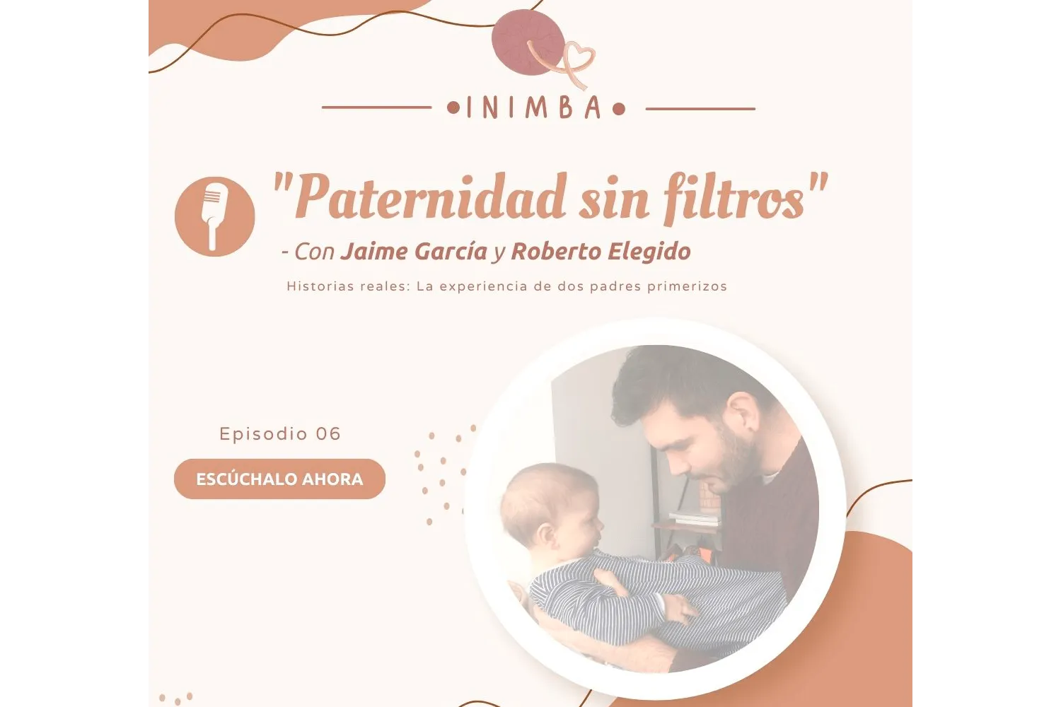 Episodio 6 – Paternidad sin filtros