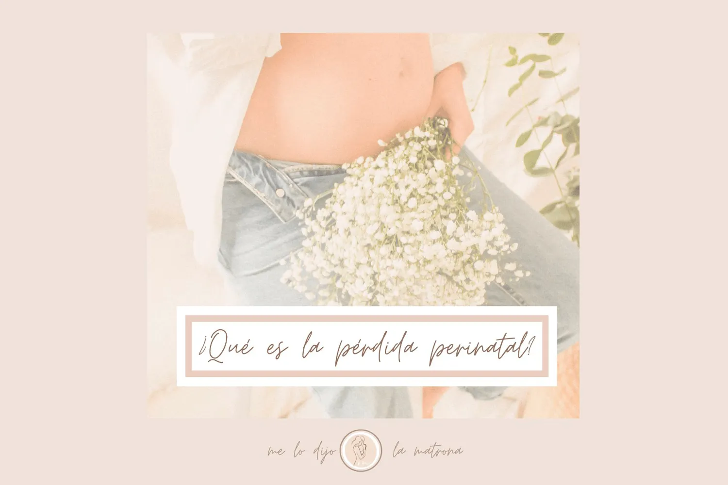 ¿Cómo afrontar y superar la pérdida perinatal?