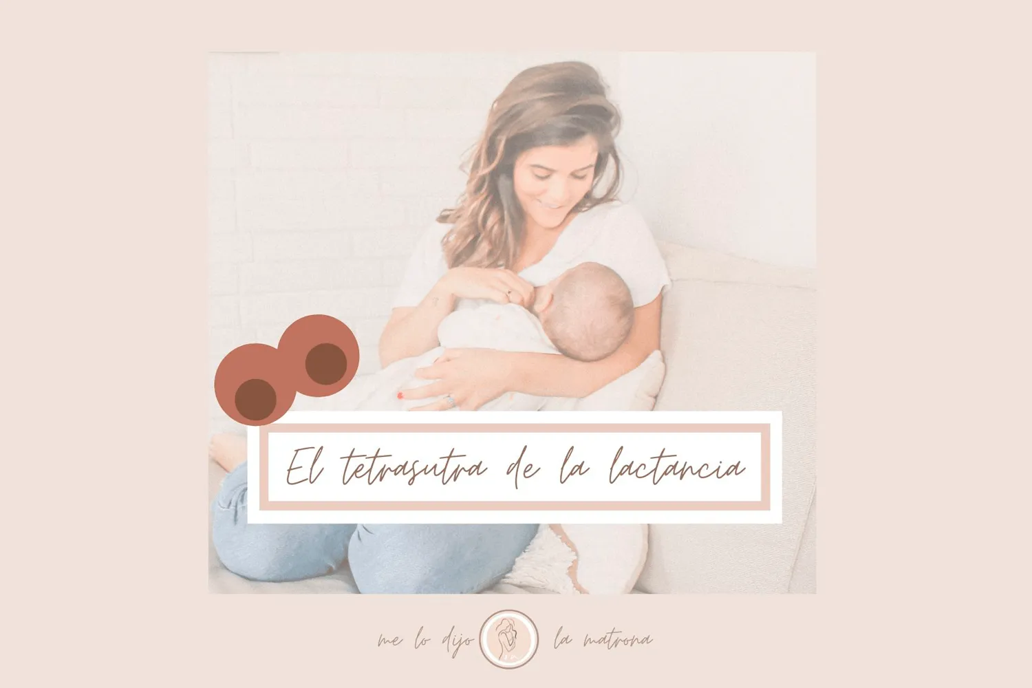 La postura para la lactancia materna: Todo lo que debes tener en cuenta