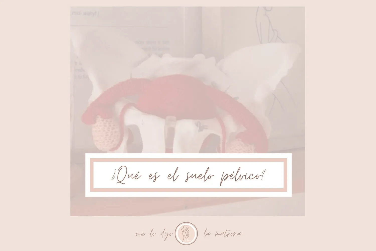 Suelo pélvico en el embarazo: Su importancia y cómo cuidarlo