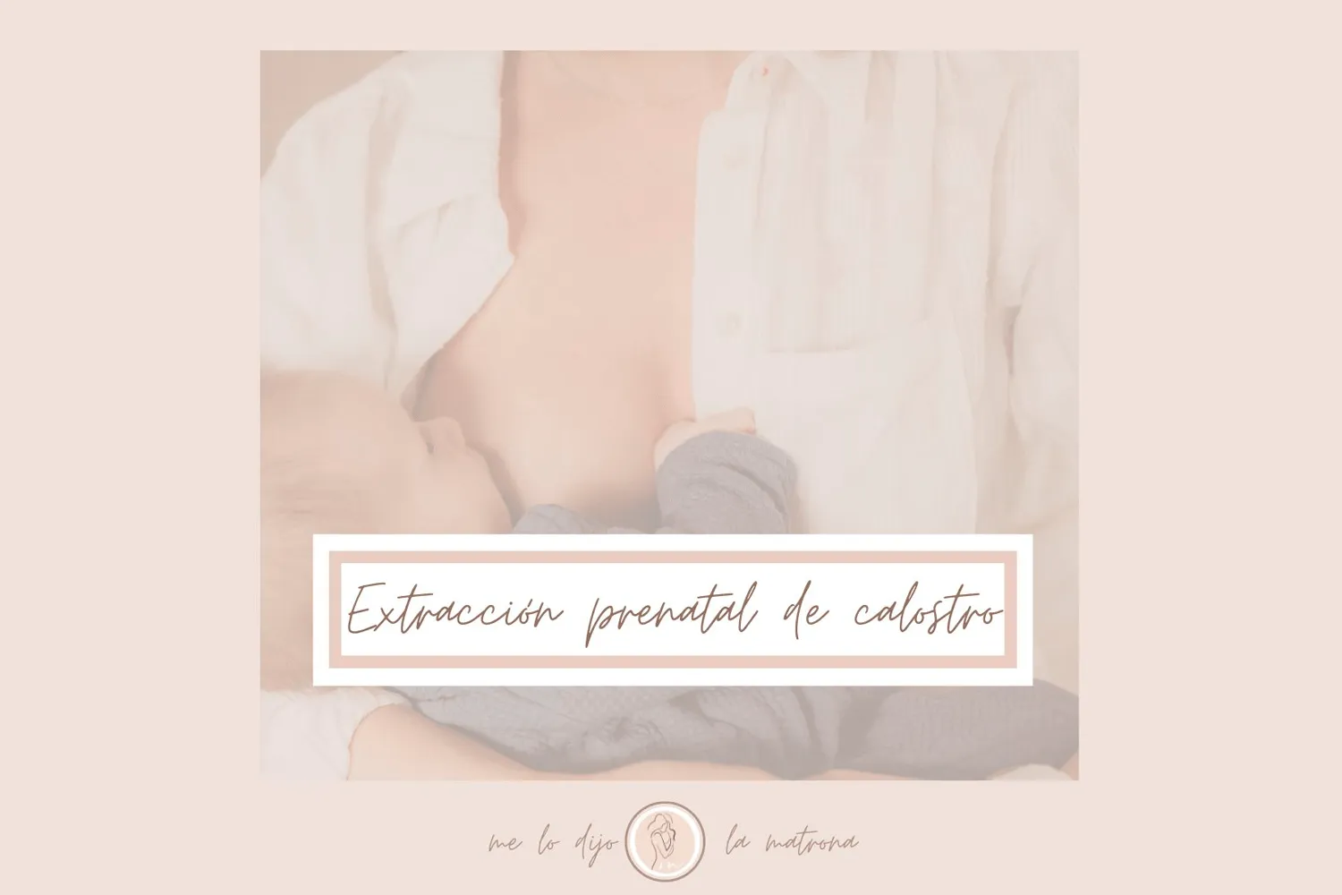 ¿Cómo hago para extraer calostro estando embarazada?
