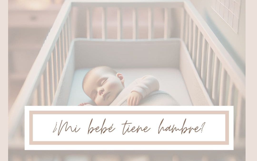 ¿Cómo saber si mi bebé tiene hambre?