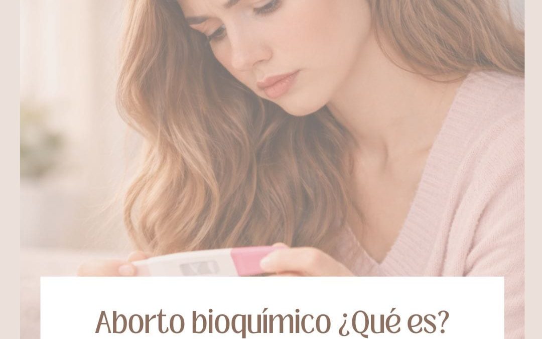 Aborto bioquímico: ¿qué es?